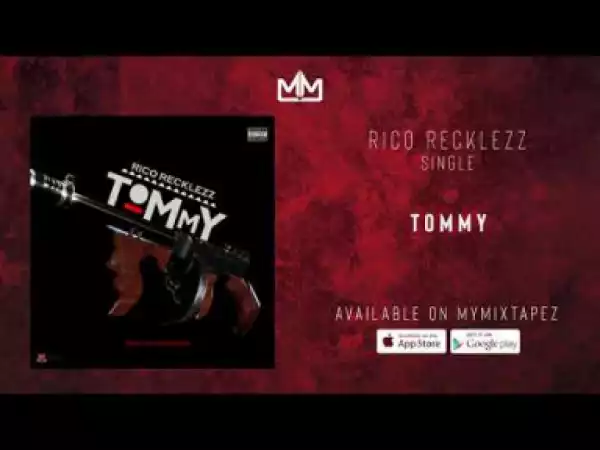 Rico Recklezz - Tommy (prod. by YLondem808s)